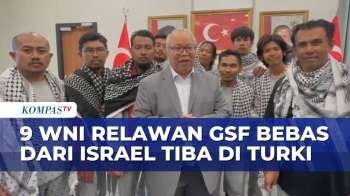 Potret 9 WNI Relawan Global Sumud Flotilla Tiba Di Istanbul Usai Bebas Dari Israel | KOMPAS SIANG