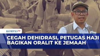 Jemaah Haji Dibagikan Oralit Cegah Dehidrasi | KOMPAS SIANG