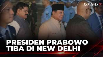 Hadiri KTT ke-18 BRICS, Presiden Prabowo Tiba di New Delhi India | KOMPAS PETANG