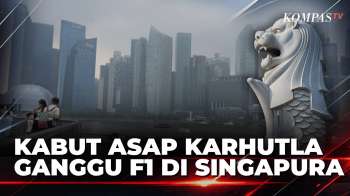 Kabut Asap Karhutla Selimuti Singapura saat F1 Digelar, Indeks Udara Capai 216 | SAPA MALAM
