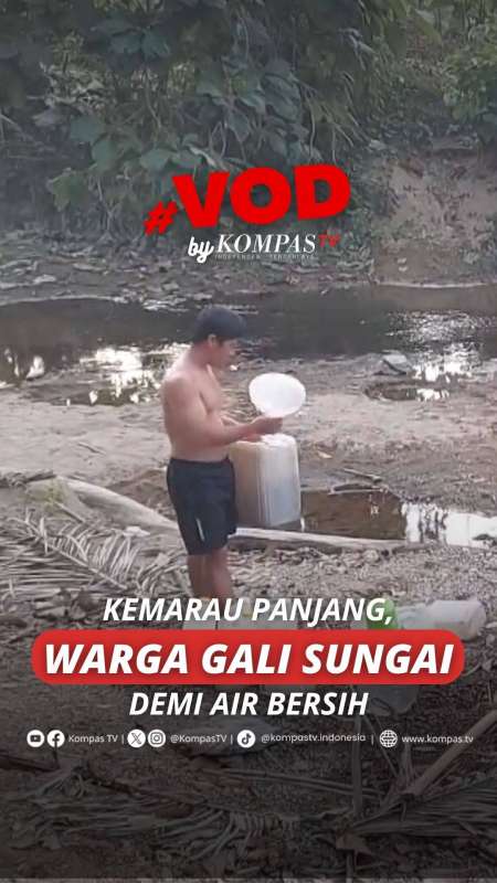 KEMARAU PANJANG, WARGA GALI SUNGAI DEMI AIR BERSIH