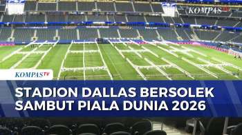 'Wajah' Baru Stadion Dallas Sambut Piala Dunia 2026, Siap Gelar Laga Belanda vs Jepang!
